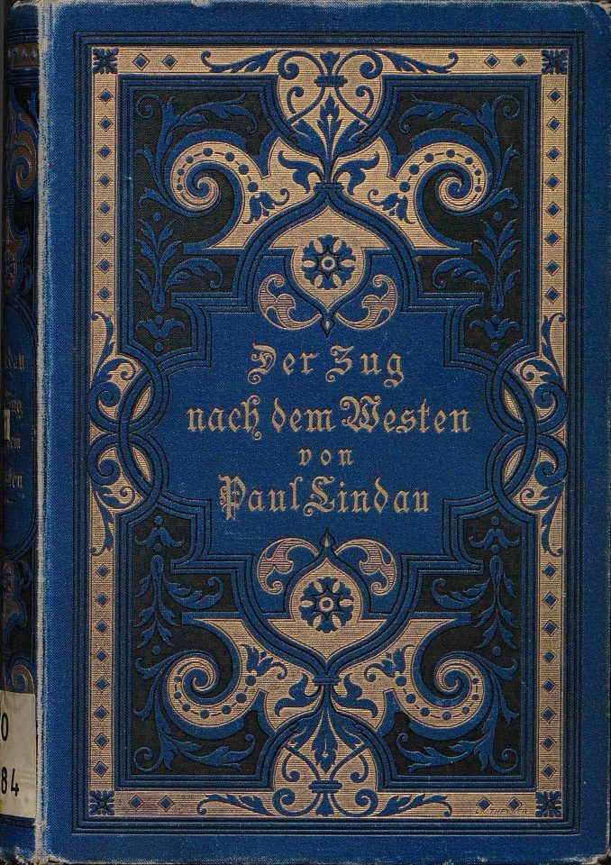 Historisches Buchcover mit goldenen Ornamenten und Titel Der Zug nach dem Westen von Paul Lindau 